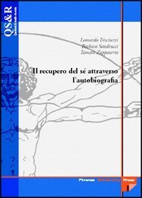 Recupero Di Se` Attraverso L`autobiografia (il)