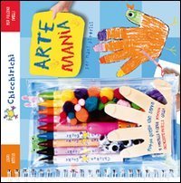 Artemania. Libri attivi per pulcini svegli