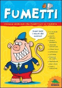Fumetti. Manuale per fumettisti di talento