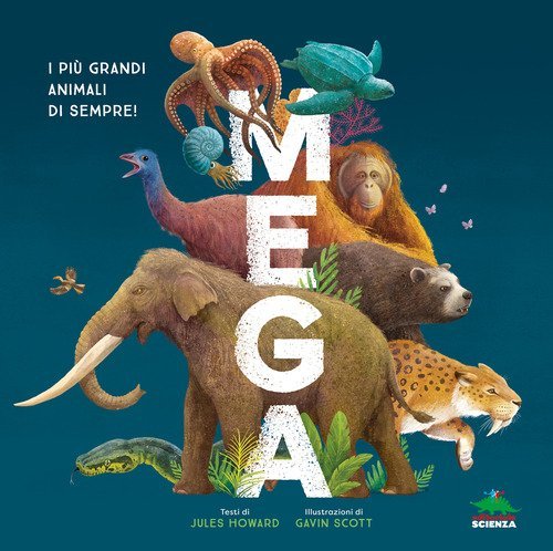 Mega. I pi&ugrave; grandi animali di sempre!