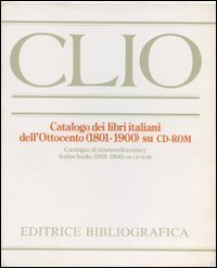 CLIO CD - Catalogo dei libri italiani dell'Ottocento (1801-1900). CD-ROM