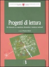 Progetti di lettura - Un itinerario tra esperienze altoatesine e tendenze nazionali