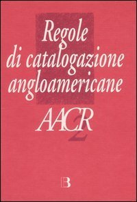Regole di catalogazione angloamericane - AACR2