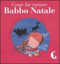 Come Far Tornare Babbo Natale