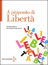A proposito di libert&agrave;