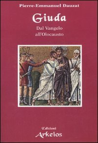 Giuda. Dal vangelo all'Olocausto