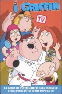 I Griffin - La guida di Peter Griffin alla famiglia: i figli prima di tutto (ma dopo la Tv)