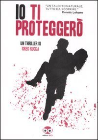 Io ti protegger&ograve;