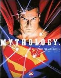Mythology - Le opere di Alex Ross per la DC Comics