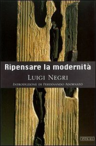 Ripensare la modernit&agrave;