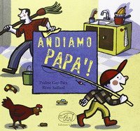 Andiamo pap&agrave;!