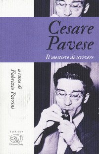 Cesare Pavese. Il mestiere di scrivere