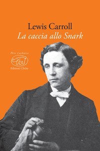 La caccia allo Snark. Testo inglese a fronte