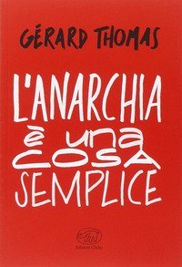 L'anarchia &egrave; una cosa semplice