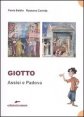 Giotto - Assisi e Padova