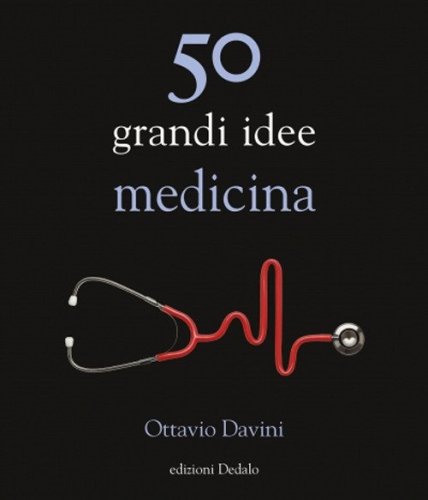 50 grandi idee. Medicina