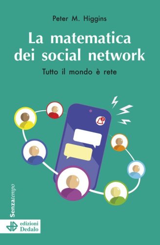 La matematica dei social network. Tutto il mondo &egrave; rete