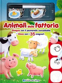 Animali della fattoria. Disegna con il pennarello cancellabile. Gioca con i 35 magneti