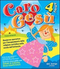 Caro Ges&ugrave; - 4 anni