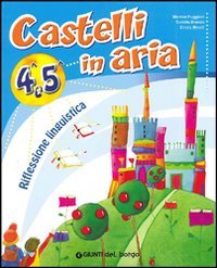 Castelli In Aria Grammatica 4/5