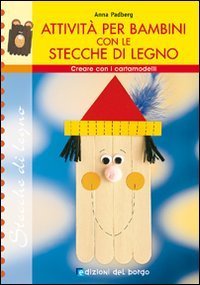 Creare con le stecche - Attività per bambini