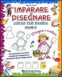 Imparare a disegnare. corso per bambini
