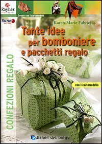 Tante idee per bomboniere e pacchetti regalo
