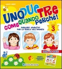 Uno due tre come quando perch&eacute; - 3 anni