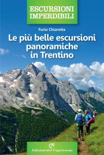Le pi&ugrave; belle escursioni panoramiche in Trentino