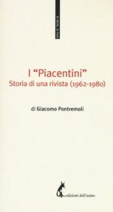 I &laquo;Piacentini&raquo;. Storia di una rivista (1962-1980)