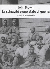 La schiavit&ugrave; &egrave; uno stato di guerra