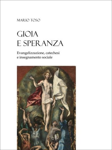Gioia e speranza. Evangelizzazione, catechesi e insegnamento sociale
