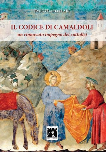 Il codice di Camaldoli. Un rinnovato impegno per i cattolici
