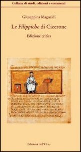 Le filippiche - Ediz. critica. Testo latino a fronte