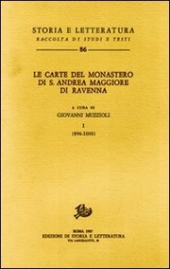 Le carte del Monastero di S. Andrea Maggiore di Ravenna