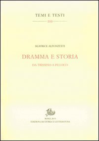 Dramma e storia. Da Trissino a Pellico