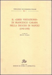 Il«Liber visitationis» di Francesco Carafa nella diocesi di Napoli (1542-1543)