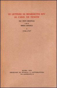Le lettere di Benedetto XIV al card. De Tencin. Dai testi originali