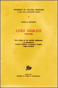 Luigi Gualdo (1844-1898). Son milieu et ses amiti&eacute;s milanaises et parisiennes. Lettres in&eacute;dites &agrave; Fran&ccedil;ois Copp&eacute;e. Pages in&eacute;dites