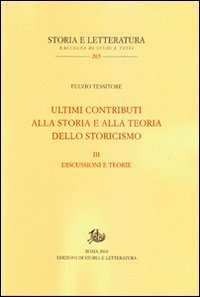 Ultimi contributi alla storia e alla teoria dello storicismo