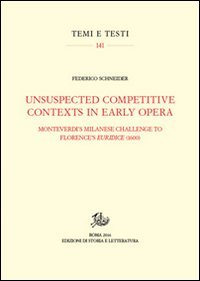 Unsuspected competitive contexts in early opera. Monteverdi's milanese challenge to Florence's Euridice (1600)