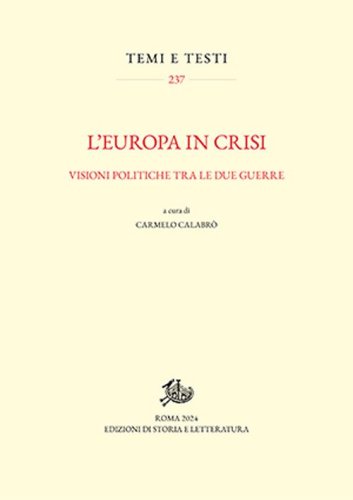 L'Europa in crisi. Visioni politiche tra le due guerre