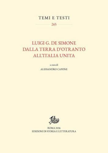 Luigi G. De Simone. Dalla Terra d'Otranto all'Italia unita