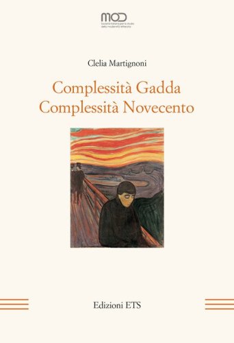 Complessità Gadda. Complessità Novecento