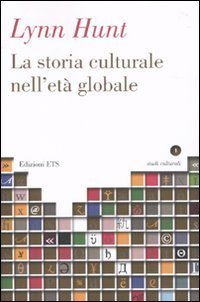La storia culturale nell'et&agrave; globale