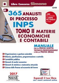 365 analisti di processo INPS. Manuale per la prova scritta tecnico-professionale e per la prova orale