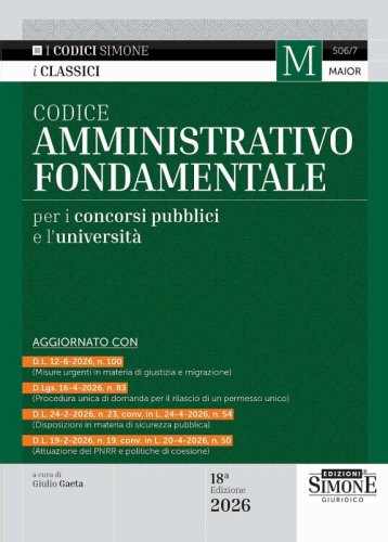 Codice amministrativo fondamentale per i concorsi pubblici e l'universit&agrave; 2026
