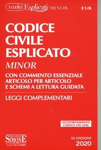 Codice civile esplicato. Con commento essenziale articolo per articolo e schemi a lettura guidata. Leggi complementari