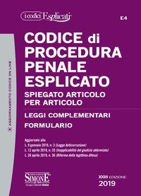 Codice di procedura penale esplicato. Spiegato articolo per articolo. Leggi complementari. Formulario