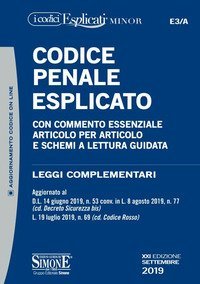 Codice penale esplicato. Con commento essenziale articolo per articolo e schemi a lettura guidata. Leggi complementari